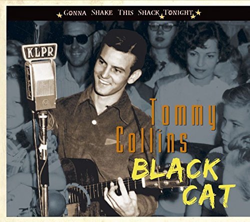 Tommy Collins/Black Cat-Gonna Shake This Sha@Digipak/Incl. Booklet