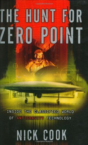 Nick Cook The Hunt For Zero Point Inside The Classified World Of Antigravity Technology 