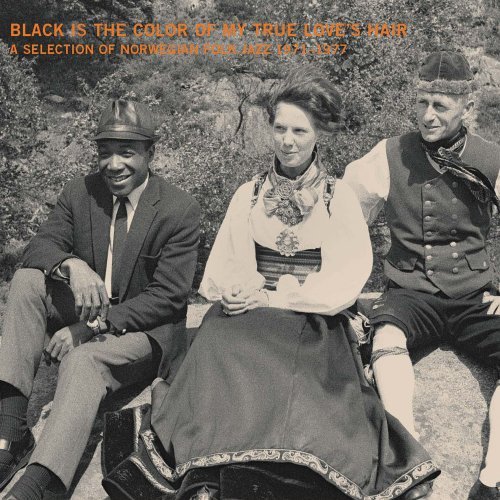 Black Is The Color Of My True/Norwegian Folk Jazz 1971-77@Incl. Booklet