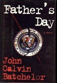 John Calvin Batchelor/Father's Day