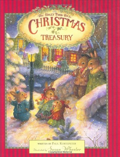 Wheeler Susan Kortepeter Paul Holly Pond Hill Christmas Treasury 