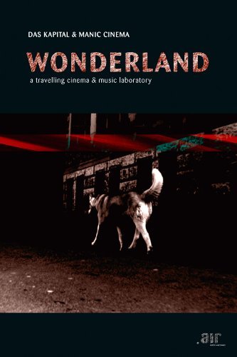 Das Kapital & Hasse Paulsen/Wonderland: A Traveling Cinema