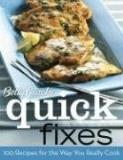 Wiley Publishing Betty Crocker Quick Fixes 100 Recipes For The Way You Really Cook 