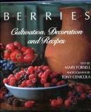 Mary Forsell Berries Cultivation Decoration And Recipes 