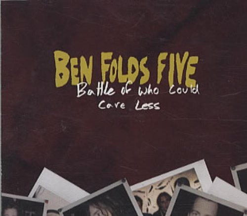 Ben Folds Five/Battle Of Who Could Care Less