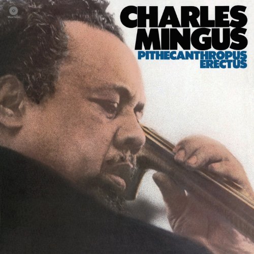 MINGUS,CHARLES/PITHECANTHROPUS ERECTUS