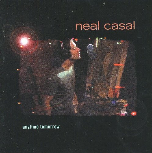 Neal Casal/Anytime Tomorrow@Import-Eu