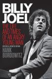 Hank Bordowitz Billy Joel The Life And Times Of An Angry Young Man Revised And Upd 