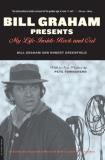 Bill Graham Bill Graham Presents My Life Inside Rock And Out 
