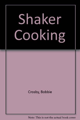 Bobbie Crosby Shaker Cooking 