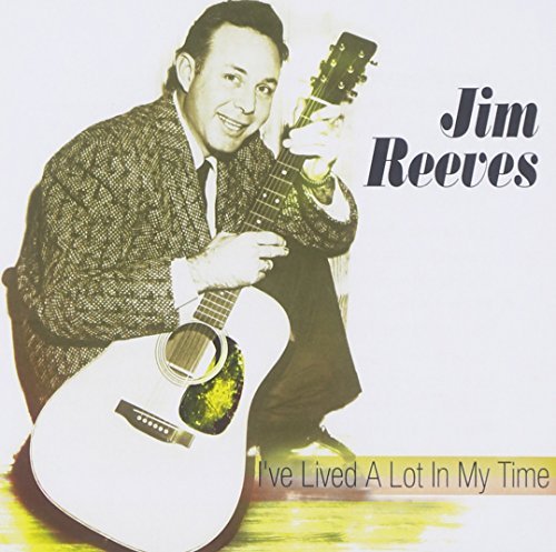 Jim Reeves/I'Ve Lived A Lot In My Time