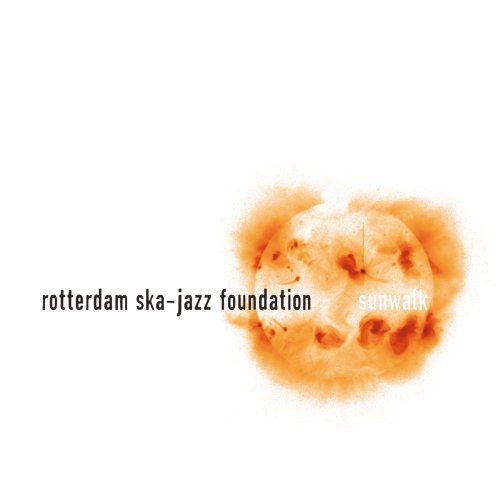 Rotterdam Ska-Jazz Foundation/Sunwalk Us Version