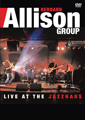 Bernard Jr Allison/Live At The Jazzhaus@Nr