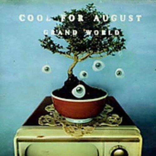 Cool For August/Grand World@Feat. Eitzel/Kaphan