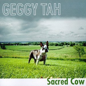 GEGGY TAH/SACRED COW