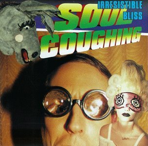 Soul Coughing/Irresistible Bliss