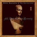 Elvis Costello & The Attractions/All This Useless Beauty