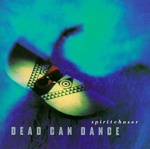 DEAD CAN DANCE/SPIRITCHASER