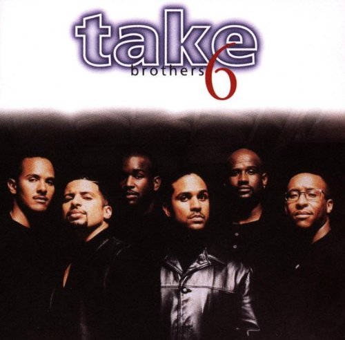 Take 6/Brothers@Brothers