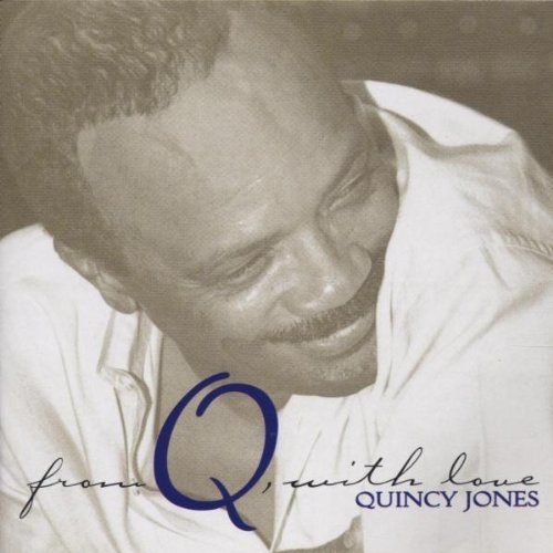 JONES,QUINCY/FROM Q WITH LOVE