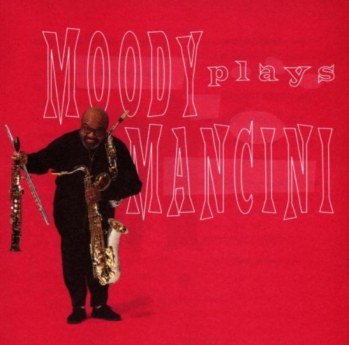 James Moody/Moody Plays Mancini@Feat. Goldstein/Coolman@Carrington