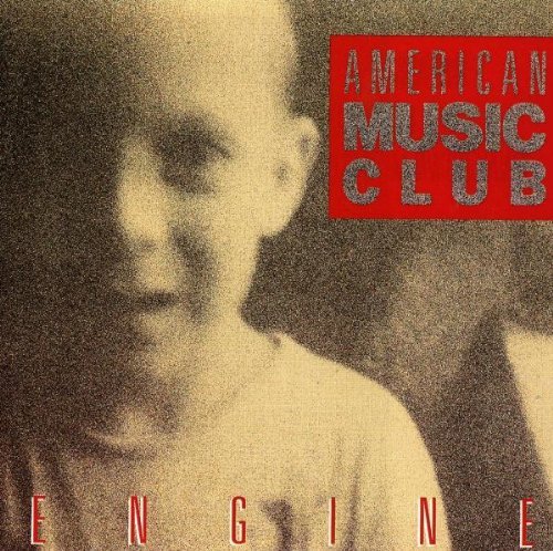American Music Club/Engine