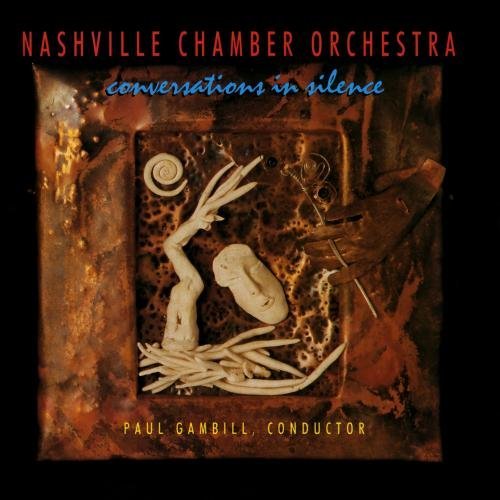 Nashville Chamber Orchestra/Conversations In Silence@Cd-R@Gambill/Nashville Co