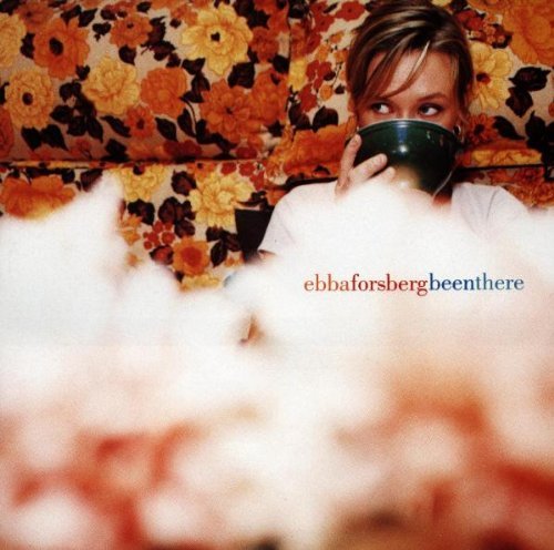 FORSBERG,EBBA/BEEN THERE