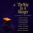 Way In A Manger Way In A Manger Dean Wariner Brandt Krauss Union Station Travis Young 