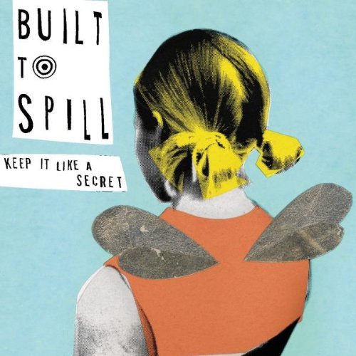 Built To Spill/Keep It Like A Secret