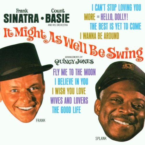 SINATRA,FRANK/IT MIGHT AS WELL BE SWING