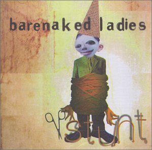 Barenaked Ladies/Stunt