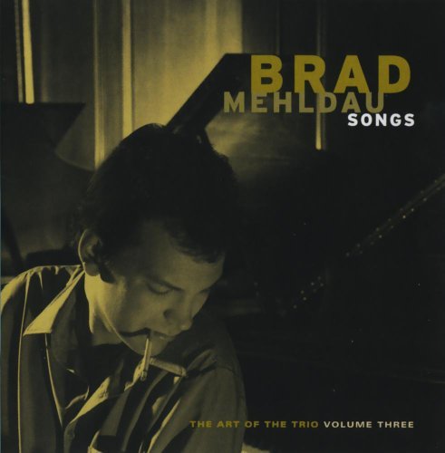 MEHLDAU,BRAD/VOL. 3-SONGS