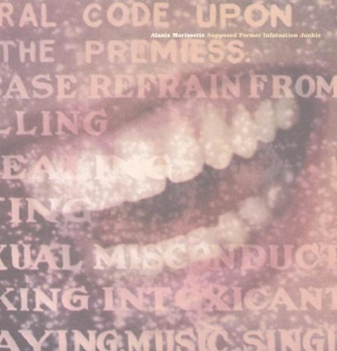 Alanis Morissette/Supposed Former Infatuation Ju