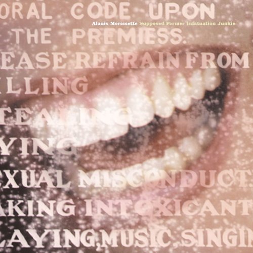 Alanis Morissette/Supposed Former Infatuation Ju
