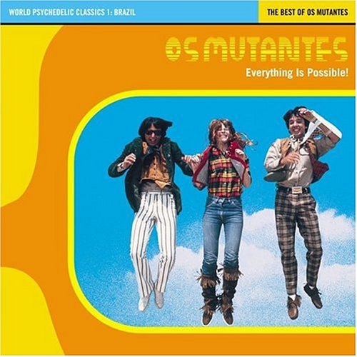 Os Mutantes/Everything Is Possible-Best Of