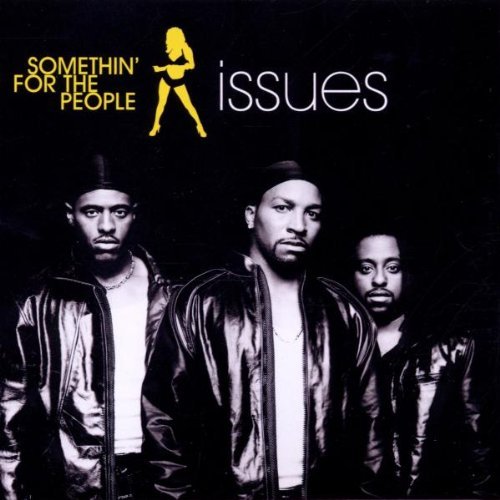 Somethin' For The People/Issues@Cd-R