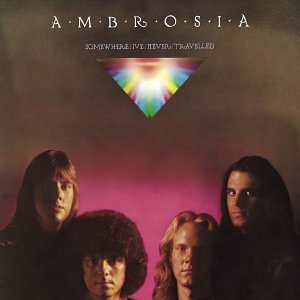 AMBROSIA/SOMEWHERE I'VE NEVER TRAVELLED
