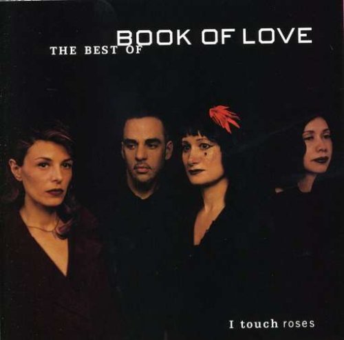 Book Of Love/I Touch Roses-Best Of Book Of