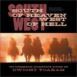 Dwight Yoakam/South Of Heaven West Of Hell S@Feat. Bramlett/Thornberg