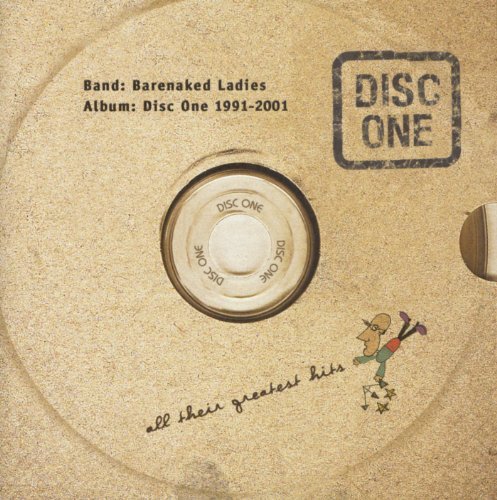 Barenaked Ladies/Disc One: All Their Greatest H