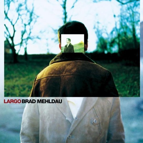 Brad Mehldau/Largo
