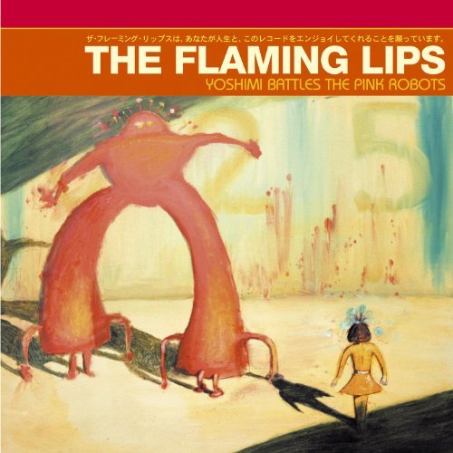 Flaming Lips/Yoshimi Battles The Pink Robots