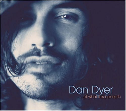 DYER,DAN/OF WHAT LIES BENEATH