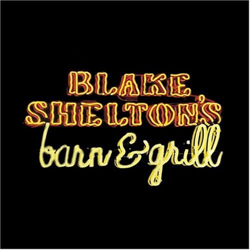 Blake Shelton/Blake Shelton's Barn & Grill
