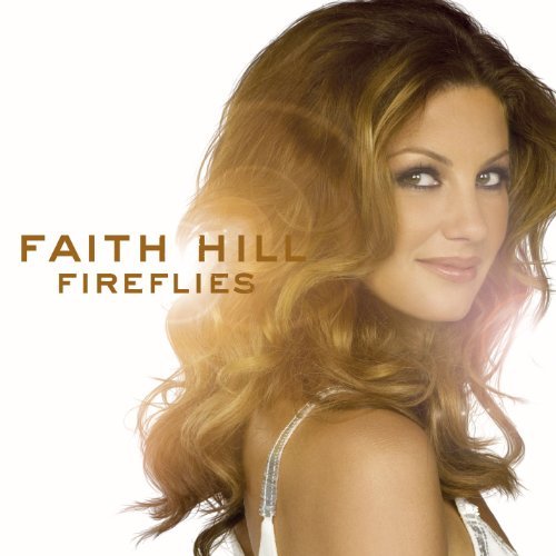 Faith Hill/Fireflies