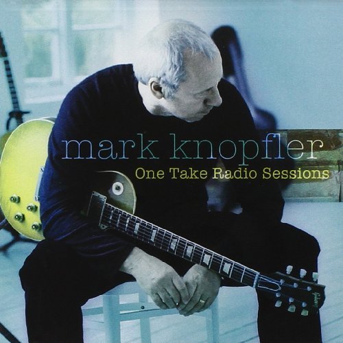 Mark Knopfler/One Take Radio Sessions