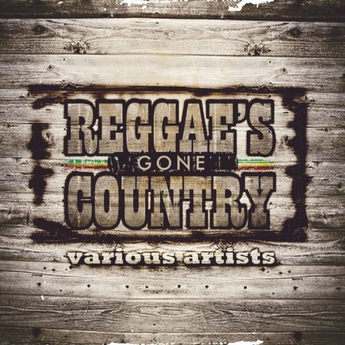 Reggae's Gone Country Reggae's Gone Country 