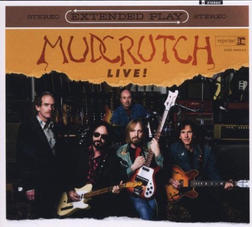 Mudcrutch/Mudcrutch Extended Play Live E