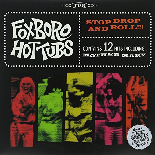 Foxboro Hot Tubs/Stop Drop & Roll!@Incl. Bonus Cd